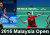 2016 Malaysia Open Badminton Videos for 2016 malaysia open