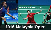 Badminton Videos for 2016 malaysia open
